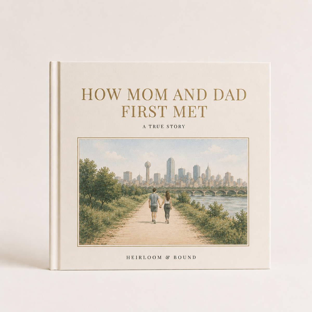 How Mom and Dad First Met — Heirloom & Bound custom storybook with a cream hardcover and an illustrated city skyline scene, shown closed on a table