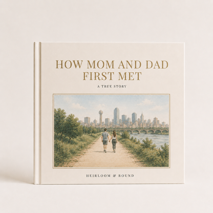 How Mom and Dad First Met — Heirloom & Bound custom storybook with a cream hardcover and an illustrated city skyline scene, shown closed on a table